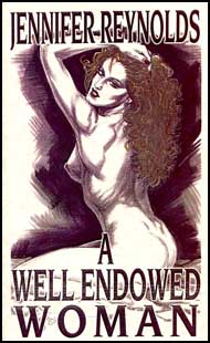 A Well Endowed Woman by Jennifer Reynolds mags inc, Reluctant press, crossdressing stories, transgender stories, transsexual stories, transvestite stories, female domination, Jennifer Reynolds